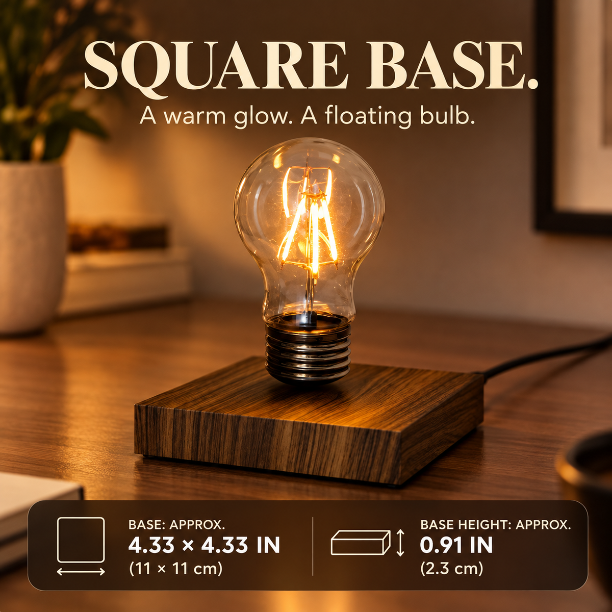 Square base floating bulb lamp; approximate base dimensions 4.33 by 4.33 inches, height 0.91 inches